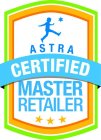 ASTRA CERTIFIED MASTER RETAILER