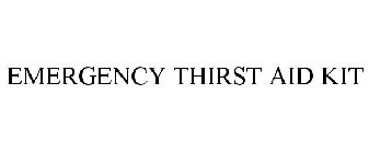 EMERGENCY THIRST AID KIT