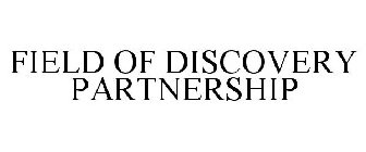 FIELD OF DISCOVERY PARTNERSHIP