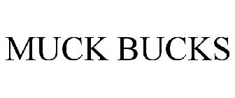 MUCK BUCKS