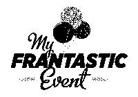 MY FRANTASTIC EVENT