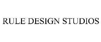 RULE DESIGN STUDIOS