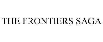 THE FRONTIERS SAGA