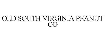 OLD SOUTH VIRGINIA PEANUT CO