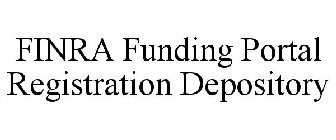 FINRA FUNDING PORTAL REGISTRATION DEPOSITORY