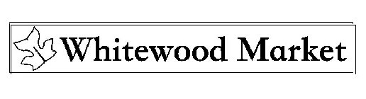 WHITEWOOD MARKET
