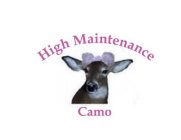 HIGH MAINTENANCE CAMO