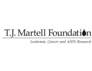 T.J. MARTELL FOUNDATION LEUKEMIA, CANCER AND AIDS RESEARCH