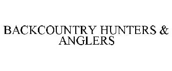 BACKCOUNTRY HUNTERS & ANGLERS