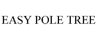 EASY POLE TREE