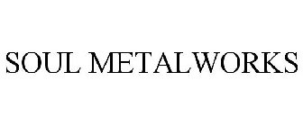 SOUL METALWORKS