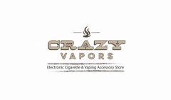 CRAZY VAPORS ELECTRONIC CIGARETTE & VAPING ACCESSORY STORE