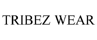 TRIBEZ WEAR