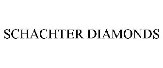 SCHACHTER DIAMONDS