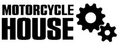 MOTORCYCLE HOUSE