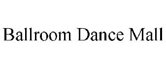 BALLROOM DANCE MALL