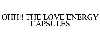 OHH!! THE LOVE ENERGY CAPSULES