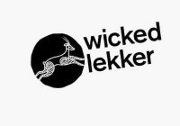 WICKED LEKKER