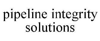 PIPELINE INTEGRITY SOLUTIONS