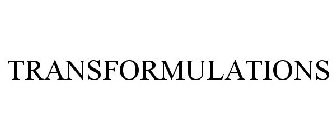 TRANSFORMULATIONS