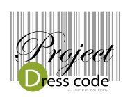 PROJECT DRESS CODE BY JACKIE MURPHY