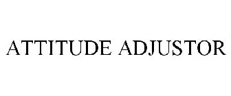 ATTITUDE ADJUSTOR