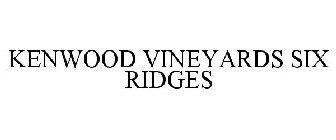 KENWOOD VINEYARDS SIX RIDGES