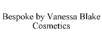 BESPOKE BY VANESSA BLAKE COSMETICS