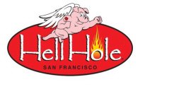 HELL HOLE SAN FRANCISCO