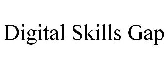 DIGITAL SKILLS GAP