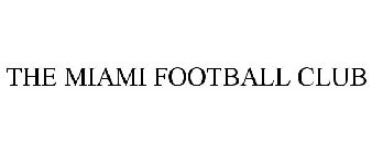 THE MIAMI FOOTBALL CLUB