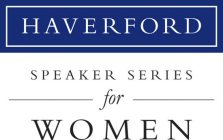 HAVERFORD SPEAKER SERIES FOR WOMEN