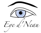 EYE D'NEAU