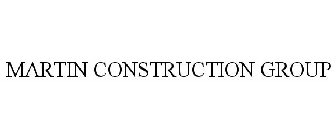 MARTIN CONSTRUCTION GROUP