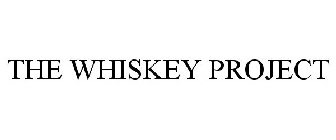 THE WHISKEY PROJECT