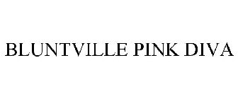 BLUNTVILLE PINK DIVA