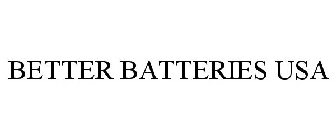 BETTER BATTERIES USA