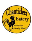 CHANTICLEER EATERY FOOD WORTH CROWING ABOUT!!