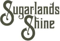 SUGARLANDS SHINE