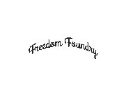 FREEDOM FOUNDRY