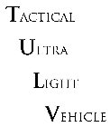 TACTICAL ULTRA LIGHT VEHICLE