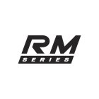 RM SERIES