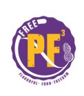 FREE PF3 FLAVORFUL · FOOD · FREEDOM