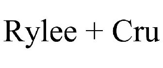 RYLEE + CRU