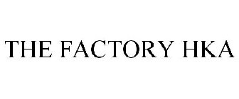 THE FACTORY HKA