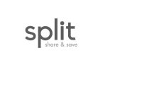 SPLIT SHARE & SAVE