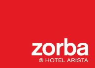 ZORBA @ HOTEL ARISTA