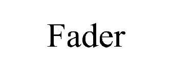 FADER