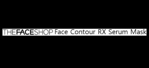 THEFACESHOP FACE CONTOUR RX SERUM MASK