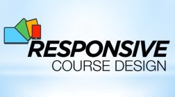 RESPONSIVE COURSE DESIGN